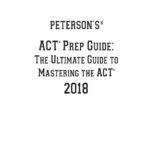 ACT PREP GUIDE : Ultimate Guide to Mastering the ACT 2018